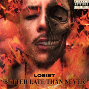 BETTER LATE THAN NEVER (Explicit)