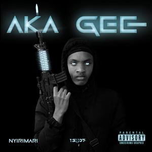 Aka Gee (feat. Nyirimari) (Explicit)