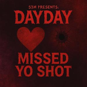 Missed Yo Shot (feat. DayDay) (Explicit)
