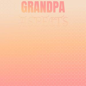 Grandpa Aspects