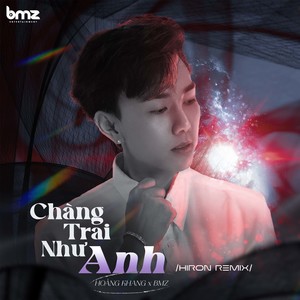 Chàng Trai Như Anh (Hiron Remix)