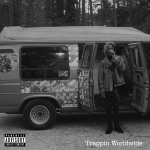 Trappin Worldwide (Explicit)