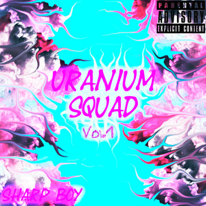 Uranium Squad, Vol. 1 (Explicit)