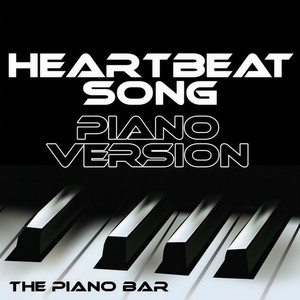 Heartbeat Song (Piano Version)