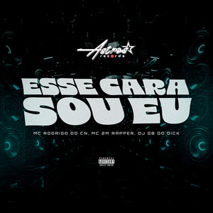 Esse Cara Sou Eu (Explicit)