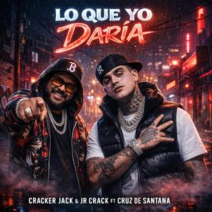 Lo Que Yo Daría (feat. Cruz de Santana)