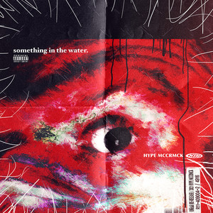 HYPE MCCRMCK - something in the water. (Explicit)