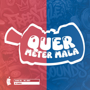 Quer Meter Mala (Explicit)