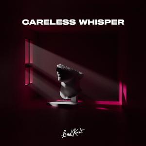 Careless Whisper