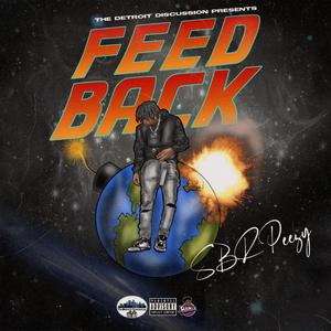 Feedback (feat. SBR Peezyy) [Explicit]