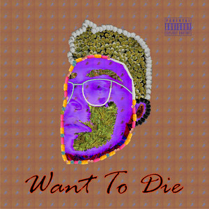 Want to Die(feat. Yung Lung) (Explicit)