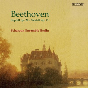 BEETHOVEN, L. van: Septet, Op. 20 / Sextet, Op. 71 (Scharoun Ensemble)