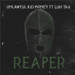 Reaper (feat. Luh Tax) [Explicit]