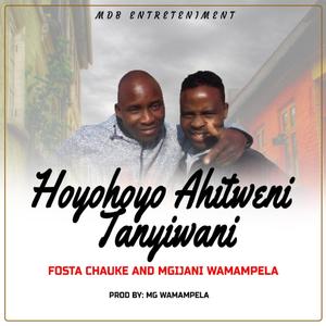 Hoy hoyo ahitweni tanyiwani (feat. Foster Tchauke)