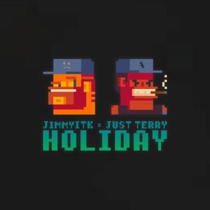 Holiday (feat. Just Terry) [Explicit]