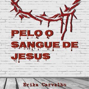 Pelo o Sangue de Jesus