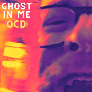 Ghost In Me (OCD) (feat. Hiccups Musical)