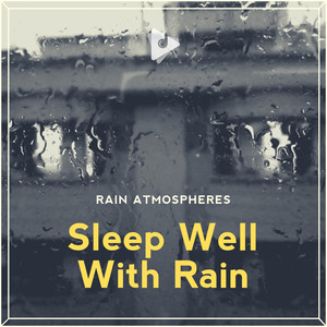 Sleep Well With Rain