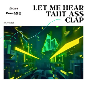 Let Me Hear Taht Ass Clap