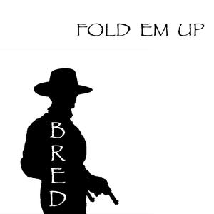 Fold Em Up (feat. Man M, Ht7, White Noise & M3 Beatz) [Explicit]