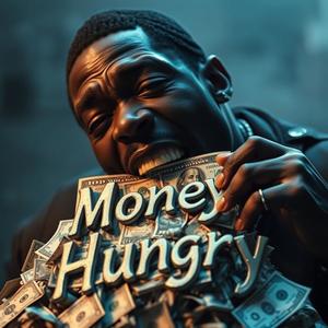 Money Hungry (Explicit)