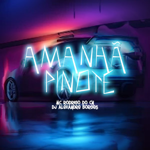 Amanhã Pinote (Explicit)