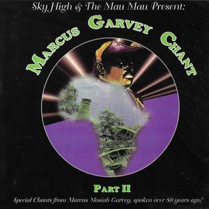 Sky High and the Mau Mau Present: Marcus Garvey Chant, Pt. 2