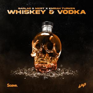 Whiskey & Vodka