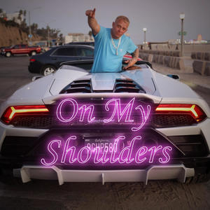 On My Shoulders (Explicit)