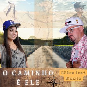 O Caminho É Ele