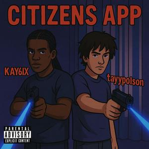 CITIZENS APP (feat. tayypo1son & YTN) (Explicit)