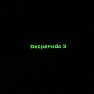 Desperado 2 (Explicit)