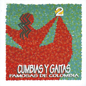 Cumbias y Gaitas Famosas de Colombia (Vol. 2)