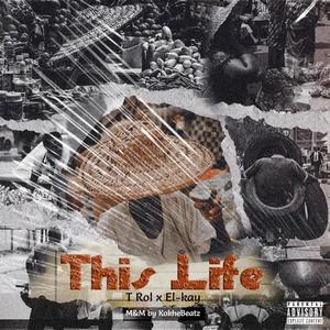 This Life (feat. El-kay)