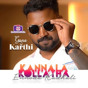 Kannala Kollatha Ennoda Kadhali