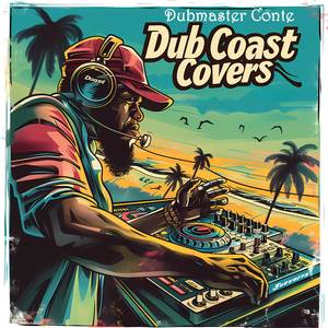 Dub Coast Covers