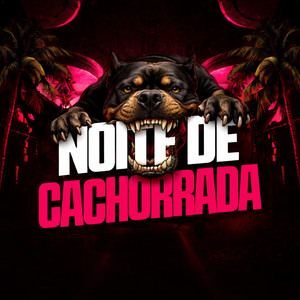 NOITE DE CACHORRADA (Explicit)