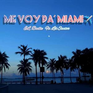 Me voy pa' Miami (feat. Lil Santos)