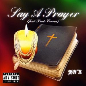 Say A Prayer (feat. Paris Cowan) [Explicit]