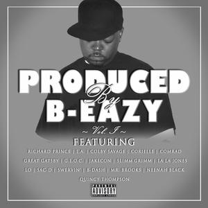 Produced By B-Eazy, Vol. 1 (Explicit)