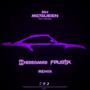 MCQUEEN (HEDEGAARD & FAUSTIX REMIX)