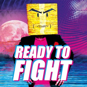 Ready To Fight (feat. AndrePlusPlus & Vincent Lee)