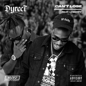 Can't Lose (feat. Lyberty) (Explicit)