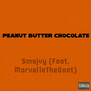 Peanut Butter Chocolate (Explicit)