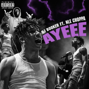 Ayeee (feat. Nle Choppa) (Explicit)