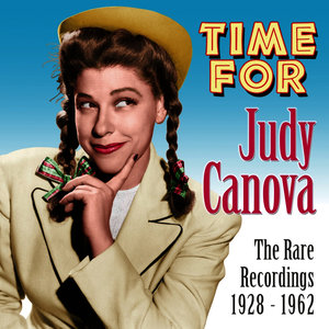 Time for Judy Canova: The Rare Recordings 1928 - 1962