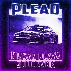 PLEAD (feat. Nissan Playa)