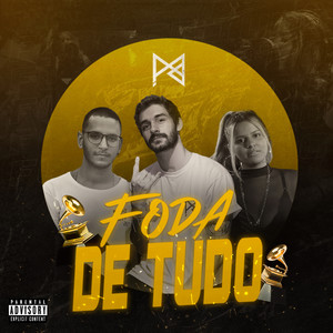 Foda de Tudo (Explicit)