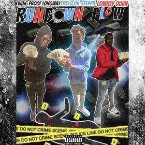 Rundown Flow (feat. Trelo Da Steppa & LowkeyQuan) [Explicit]