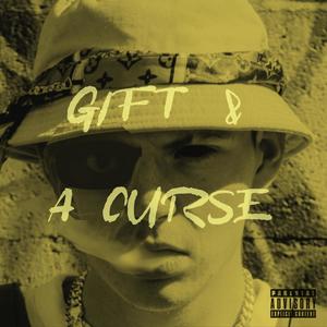 Gift & A Curse (Explicit)